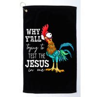 Why Y'all Trying To Test The Jesus In Me Funny Chicken Golf Towel
