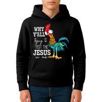 Why Y'all Trying To Test The Jesus In Me Funny Chicken Kids Hoodie