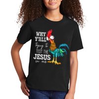 Why Y'all Trying To Test The Jesus In Me Funny Chicken Kids T-Shirt