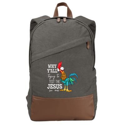 Why Y'all Trying To Test The Jesus In Me Funny Chicken Cotton Canvas Backpack
