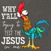 Why Y'all Trying To Test The Jesus In Me Funny Chicken Cotton Canvas Backpack