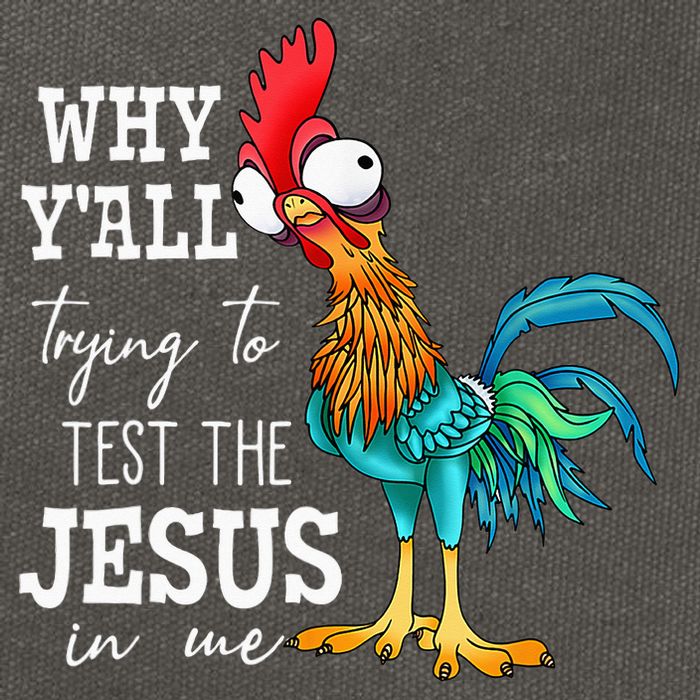 Why Y'all Trying To Test The Jesus In Me Funny Chicken Cotton Canvas Backpack
