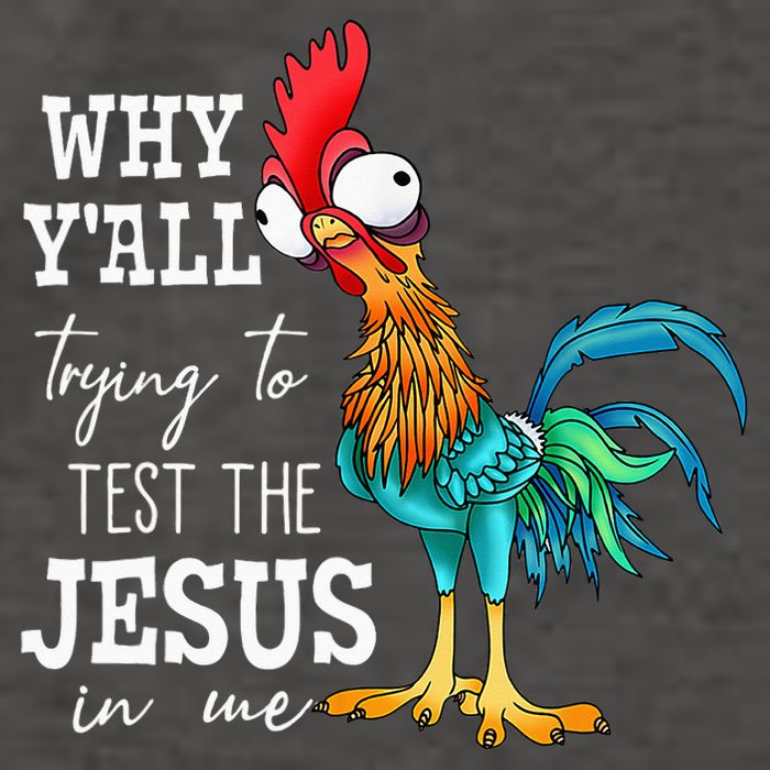 Why Y'all Trying To Test The Jesus In Me Funny Chicken Vector Backpack
