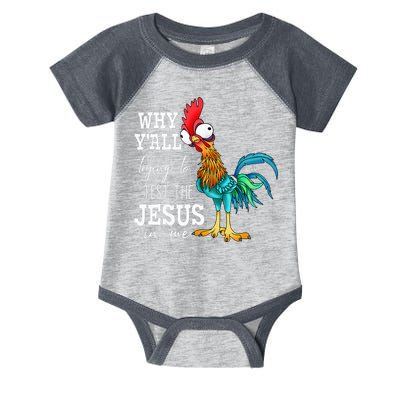 Why Y'all Trying To Test The Jesus In Me Funny Chicken Infant Baby Jersey Bodysuit