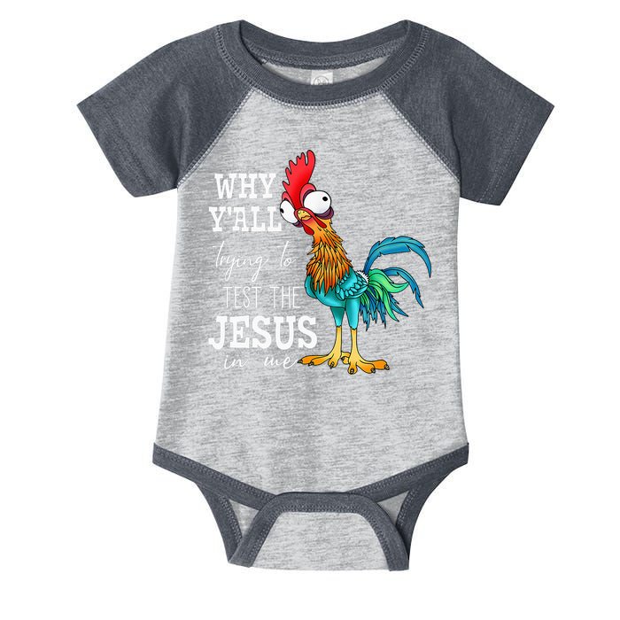 Why Y'all Trying To Test The Jesus In Me Funny Chicken Infant Baby Jersey Bodysuit
