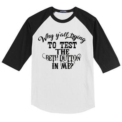 Why Y'all Trying To Test The Bethdutton In Me Kids Colorblock Raglan Jersey