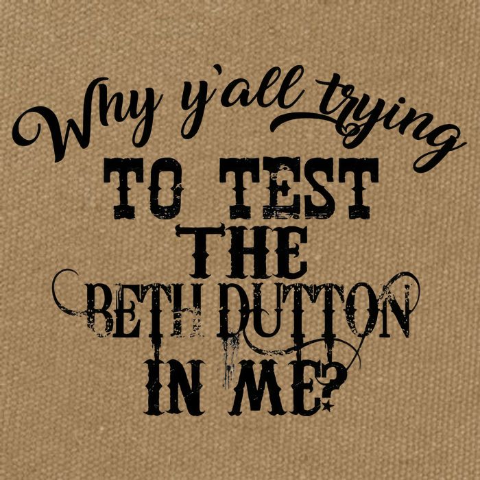 Why Y'all Trying To Test The Bethdutton In Me Cotton Canvas Backpack