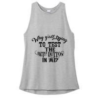 Why Y'all Trying To Test The Bethdutton In Me Ladies PosiCharge Tri-Blend Wicking Tank
