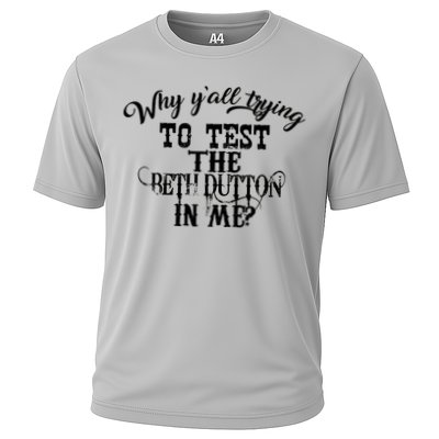 Why Y'all Trying To Test The Bethdutton In Me Performance Shirt