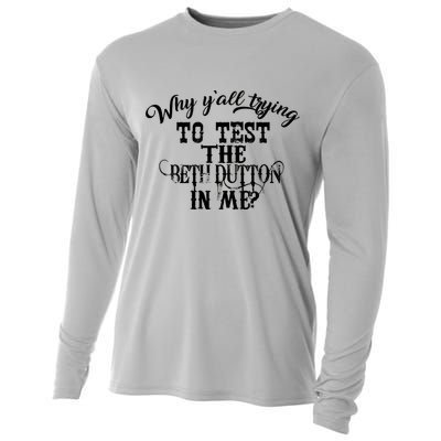 Why Y'all Trying To Test The Bethdutton In Me Cooling Performance Long Sleeve Crew