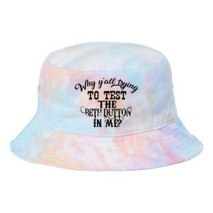 Why Y'all Trying To Test The Bethdutton In Me Tie Dye Newport Bucket Hat