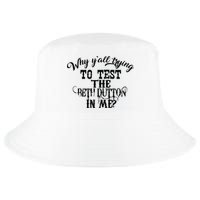 Why Y'all Trying To Test The Bethdutton In Me Cool Comfort Performance Bucket Hat