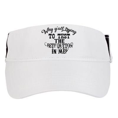 Why Y'all Trying To Test The Bethdutton In Me Adult Drive Performance Visor