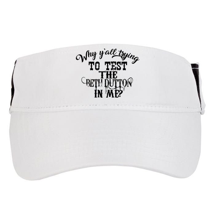 Why Y'all Trying To Test The Bethdutton In Me Adult Drive Performance Visor