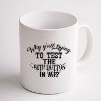 Why Y'all Trying To Test The Bethdutton In Me Mug