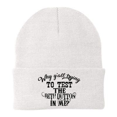 Why Y'all Trying To Test The Bethdutton In Me Beanie