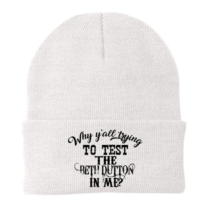 Why Y'all Trying To Test The Bethdutton In Me Beanie