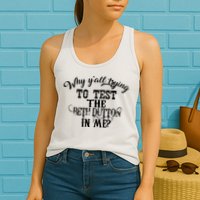 Why Y'all Trying To Test The Bethdutton In Me Womens Tank Top