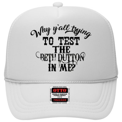 Why Y'all Trying To Test The Bethdutton In Me Trucker Hat