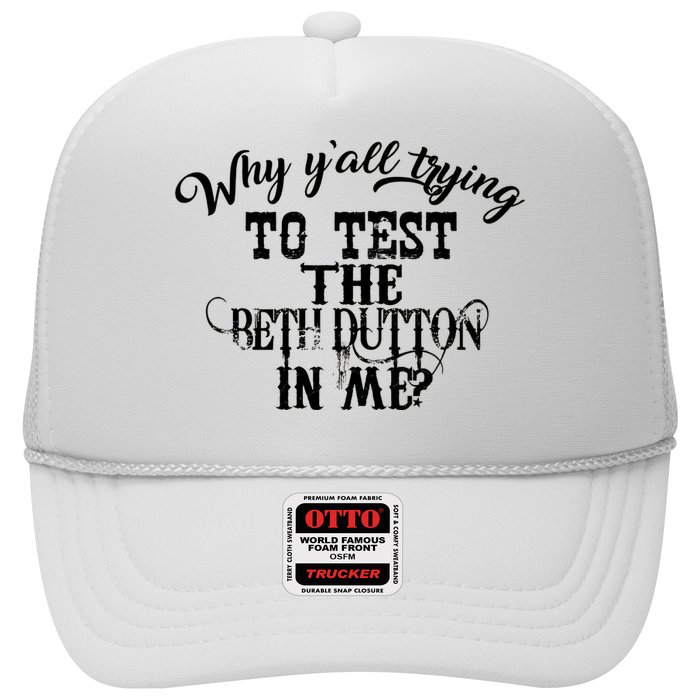 Why Y'all Trying To Test The Bethdutton In Me Trucker Hat