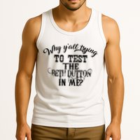 Why Y'all Trying To Test The Bethdutton In Me Tank Top