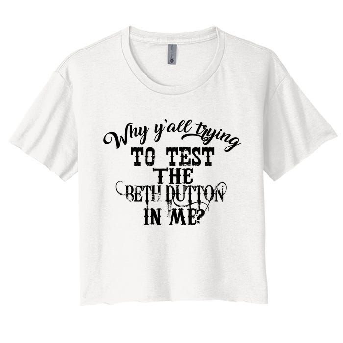 Why Y'all Trying To Test The Bethdutton In Me Crop Top