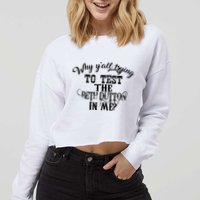 Why Y'all Trying To Test The Bethdutton In Me Cropped Pullover Crew