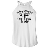 Why Y'all Trying To Test The Bethdutton In Me Women's Perfect Tri Rocker Tank