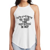 Why Y'all Trying To Test The Bethdutton In Me Women's Perfect Tri Rocker Tank