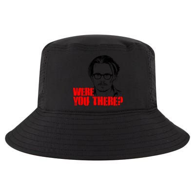 Were You There Depp Trial Funny Meme Cool Comfort Performance Bucket Hat