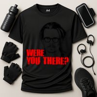 Were You There Depp Trial Funny Meme Cooling Performance Crew T-Shirt