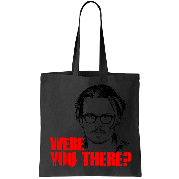 Were You There Depp Trial Funny Meme Bag