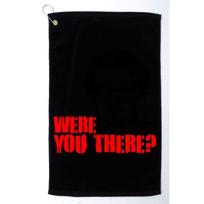 Were You There Depp Trial Funny Meme Golf Towel