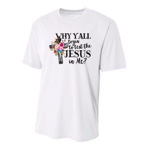 Why YAll Trying To Test The Jesus In Me Youth Performance Sprint T-Shirt