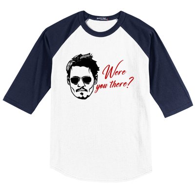 Were You There Johnny Depp Funny Baseball Sleeve Shirt