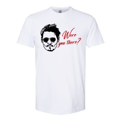 Were You There Johnny Depp Funny Softstyle CVC T-Shirt