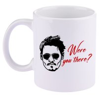 Were You There Johnny Depp Funny 11oz C Handle Ceramic Mug