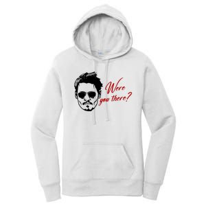 Were You There Johnny Depp Funny Women's Pullover Hoodie