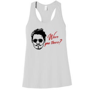 Were You There Johnny Depp Funny Women's Racerback Tank