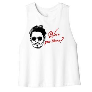 Were You There Johnny Depp Funny Women's Racerback Cropped Tank