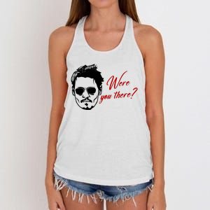 Were You There Johnny Depp Funny Women's Knotted Racerback Tank