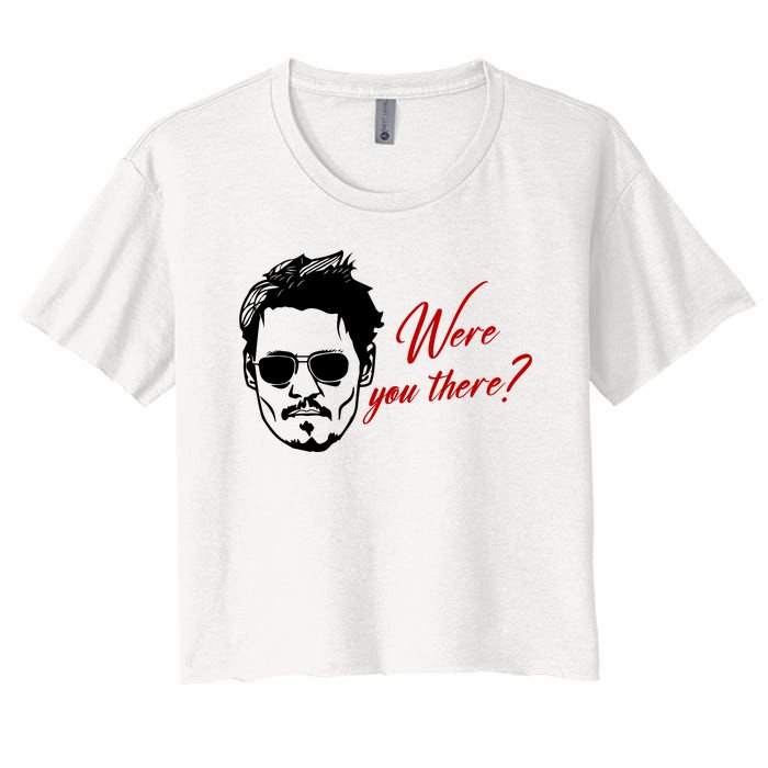 Were You There Johnny Depp Funny Women's Crop Top Tee