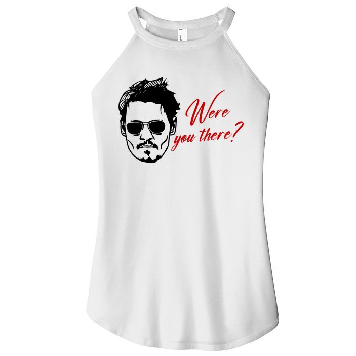 Were You There Johnny Depp Funny Women's Perfect Tri Rocker Tank