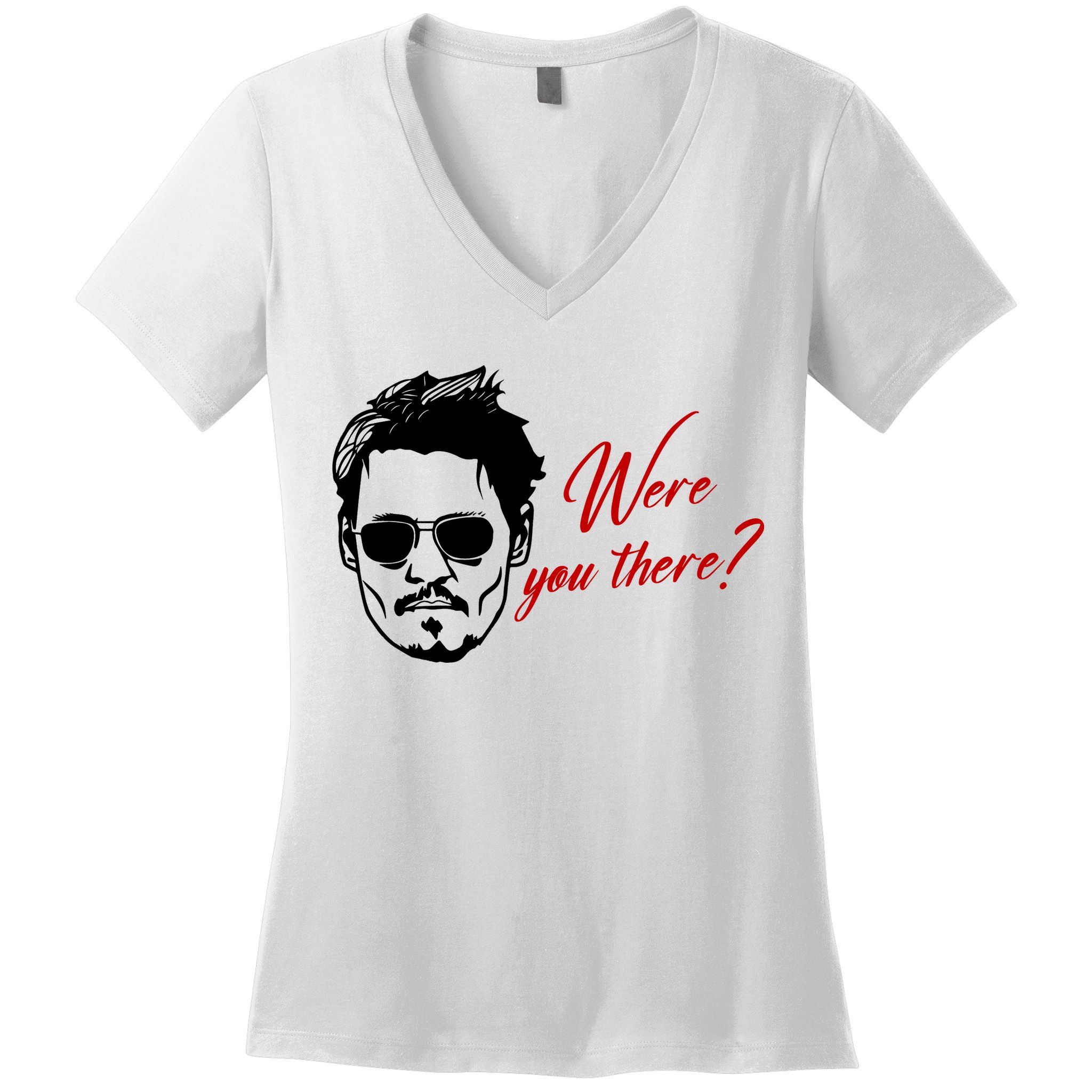 Were You There Johnny Depp Funny Women's V-Neck T-Shirt