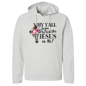 Why Yall Trying To Test The Jesus In Me Performance Fleece Hoodie