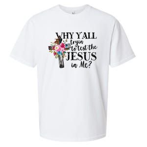 Why Yall Trying To Test The Jesus In Me Sueded Cloud Jersey T-Shirt