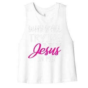 Why YAll Trying To Test The Jesus In Me Funny Christian Women's Racerback Cropped Tank