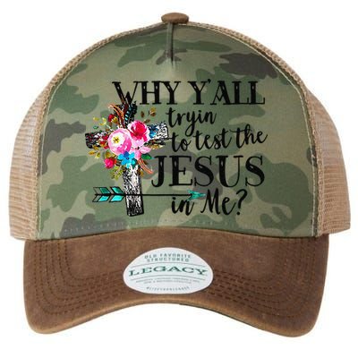 Why Yall Trying To Test The Jesus In Me Flower Legacy Tie Dye Trucker Hat