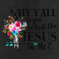 Why Yall Trying To Test The Jesus In Me Flower Garment-Dyed Fleece Hoodie