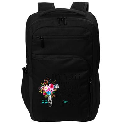 Why Yall Trying To Test The Jesus In Me Flower Impact Tech Backpack